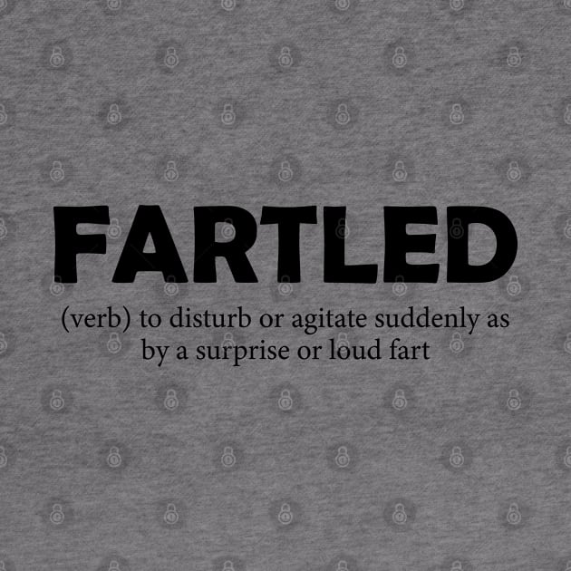 Fartled meaning offensive funny adult humor by AbstractA